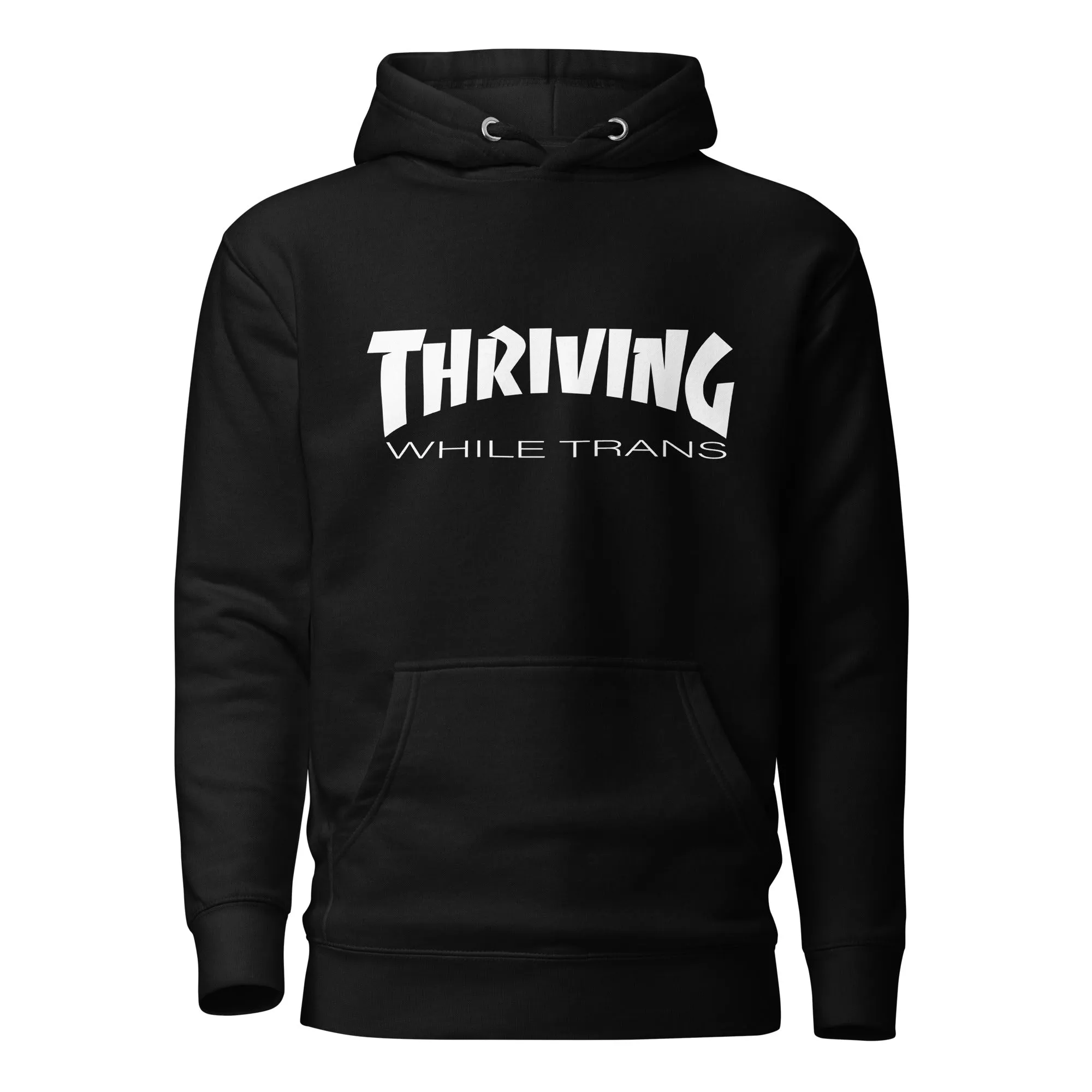 Thriving While Trans Hoodie