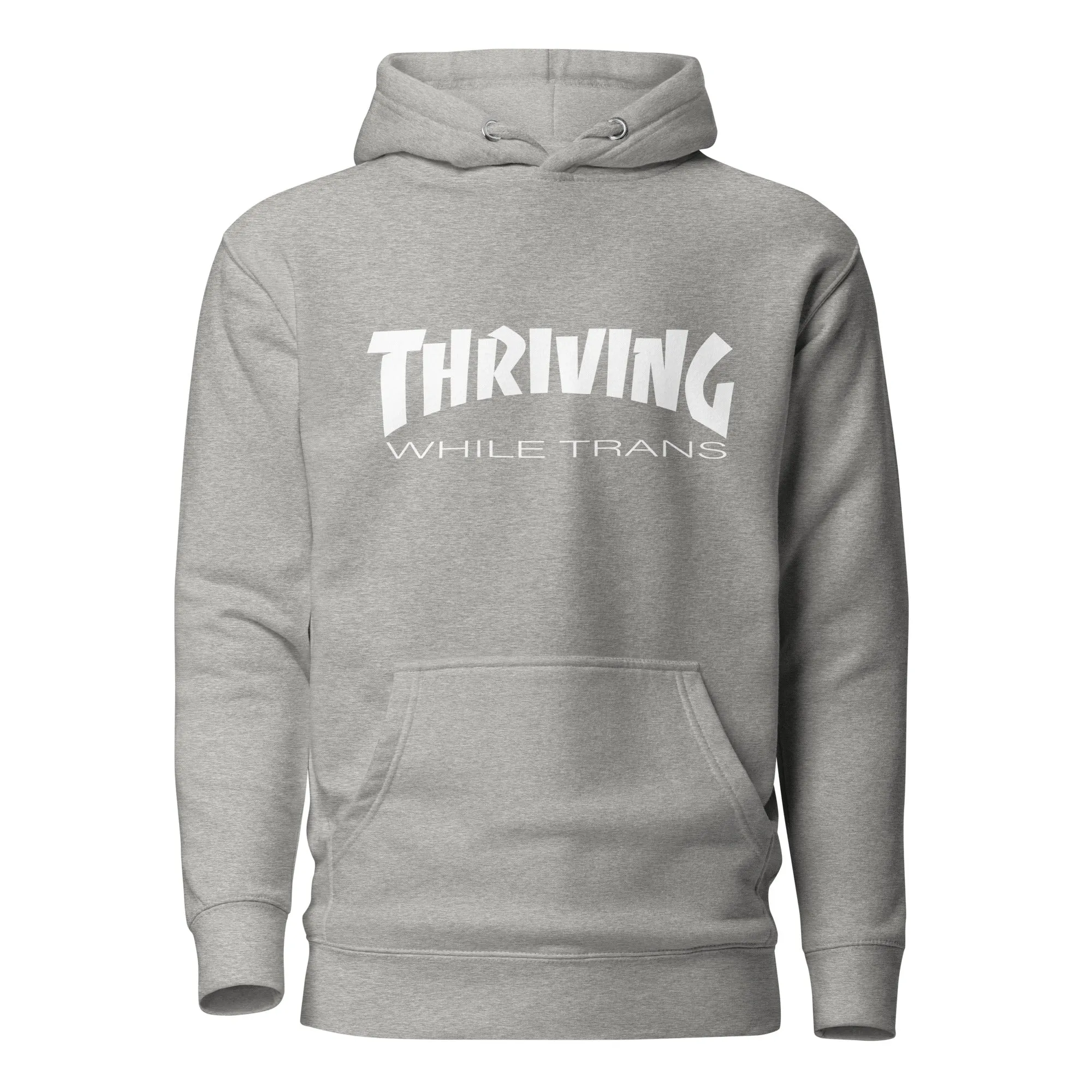 Thriving While Trans Hoodie